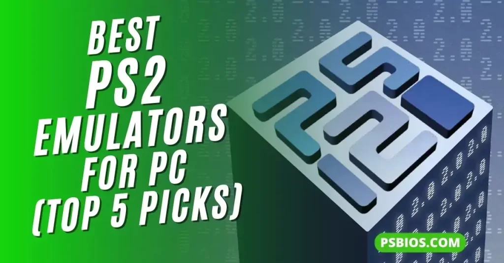 Best PS2 Emulators for PC